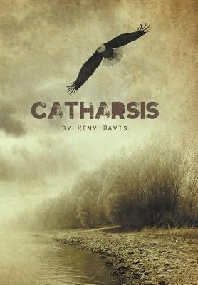 Catharsis by Davis, Remy