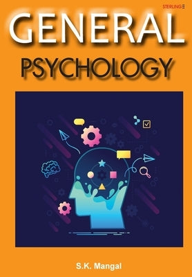 General Psychology by Mangal, Prof S. K.