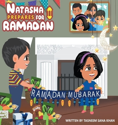 Natasha Prepares for Ramadan: Book front cover by Khan, Tasneem Sana