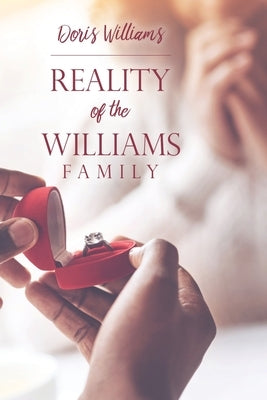 Reality of the Williams Family by Williams, Doris