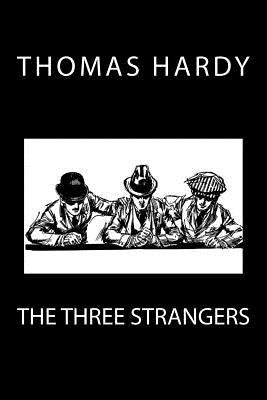 The Three Strangers by Hardy, Thomas