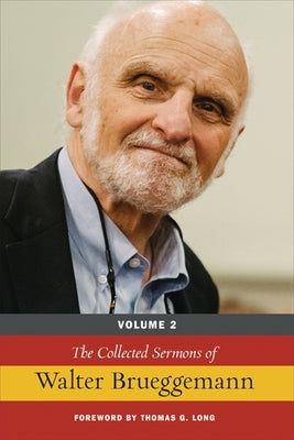 The Collected Sermons of Walter Brueggemann, Volume 2 by Brueggemann, Walter