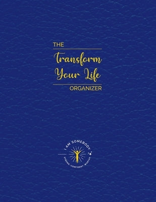I Am Somebody: Transform Your Life Organizer by Bulbrook, Jennifer