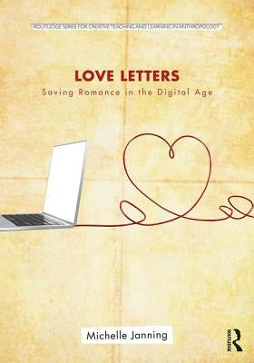 Love Letters: Saving Romance in the Digital Age by Janning, Michelle