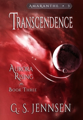 Transcendence: Aurora Rising Book Three by Jennsen, G. S.