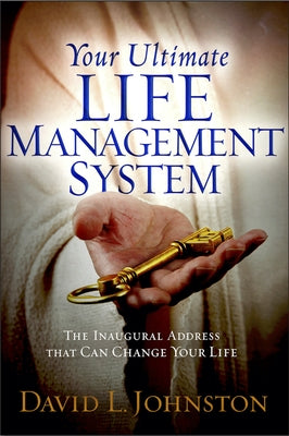 Your Ultimate Life Management System: How Jesus's Inaugural Address (the Sermon on the Mount) Can Change Your Life by Johnston, David L.