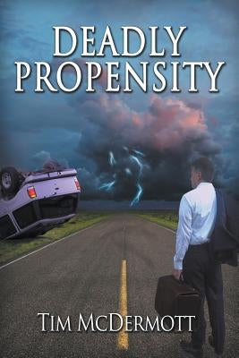 Deadly Propensity by McDermott, Tim