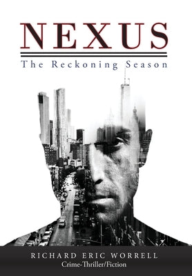Nexus: The Reckoning Season by Worrell, Richard Eric