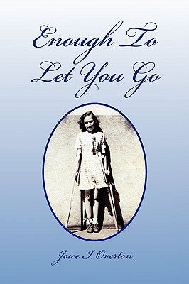Enough To Let You Go by Overton, Joice I.