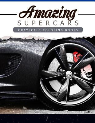 Amazing Super Car: Grayscale coloring booksfor adults Anti-Stress Art Therapy for Busy People (Adult Coloring Books Series, grayscale fan by Grayscale Publishing