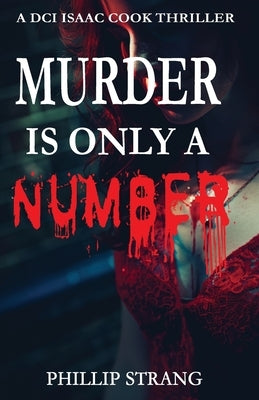 Murder is Only a Number by Strang, Phillip