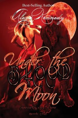 Under the Blood Moon by Kennedy, Alexis