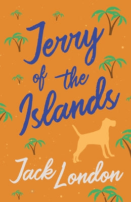 Jerry of the Islands by London, Jack