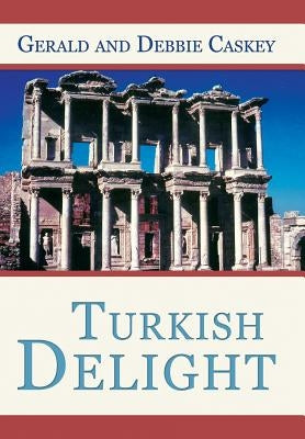 Turkish Delight by Caskey, Gerald And Debbie