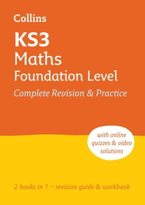 Ks3 Maths Foundation Level All-In-One Complete Revision and Practice: Ideal for Years 7, 8 and 9 by Collins Ks3, Collins