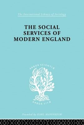 The Social Services of Modern England by Hall, M. Penelope