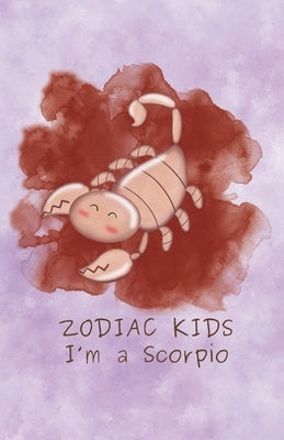 Zodiac Kids: I'm a Scorpio by Sisters, Celestial