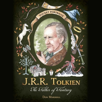 J.R.R. Tolkien: The Father of Fantasy by Marshall, Don