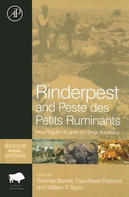 Rinderpest and Peste Des Petits Ruminants: Virus Plagues of Large and Small Ruminants by Taylor, William P.