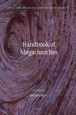 Handbook of Megachurches by Hunt, Stephen J.