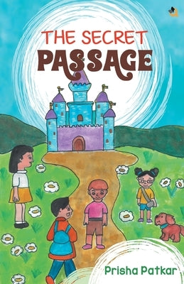 The Secret Passage by Patkar, Prisha