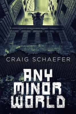 Any Minor World by Schaefer, Craig