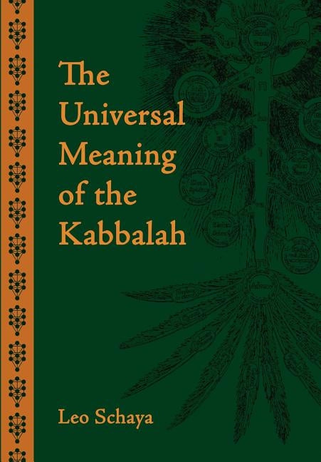 The Universal Meaning of the Kabbalah by Schaya, Leo