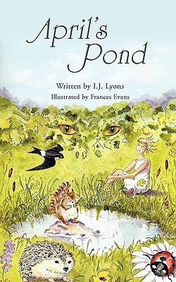 April's Pond by Lyons, I. J.