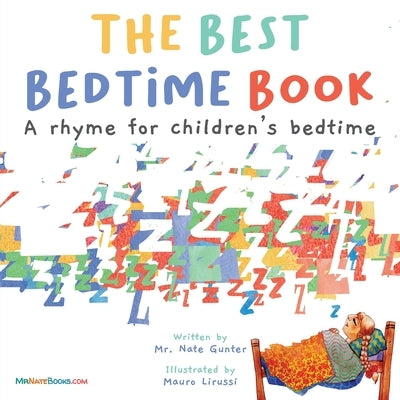 The Best Bedtime Book: A rhyme for children's bedtime by Gunter, Nate