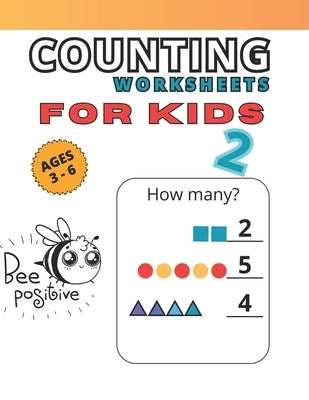 Counting Worksheets: For Kids 2. Ages 3 to 6 by Press, Coloring Imagination
