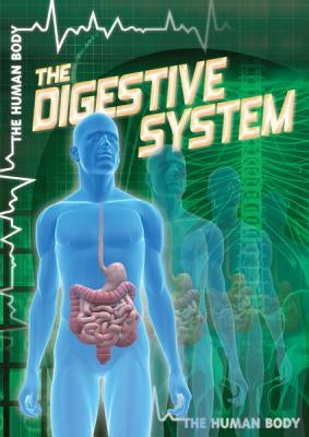 The Digestive System by Shea, John M.