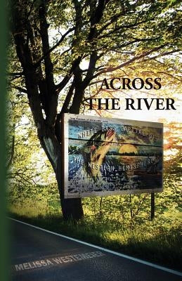 Across the River by Westemeier, Melissa