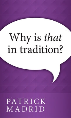 Why is That in Tradition? by Madrid, Patrick