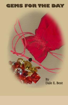 Gems For The Day by Best, Dale E.