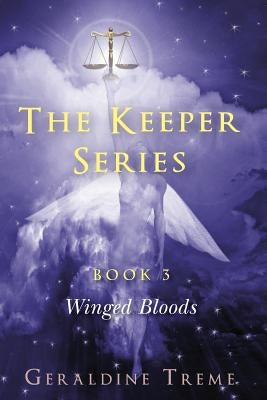 The Keepers Series Book 3: Winged Bloods by Treme, Geri