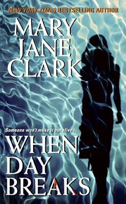 When Day Breaks by Clark, Mary Jane