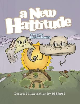 A New Hattitude by Short, Donald, Jr.