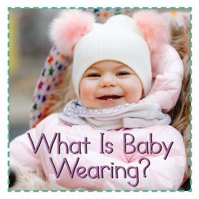 What Is Baby Wearing? by Flowerpot Press