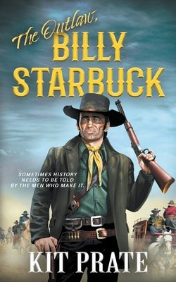 The Outlaw, Billy Starbuck by Prate, Kit