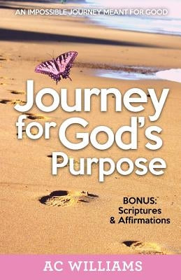 Journey For God's Purpose by Williams, Ac