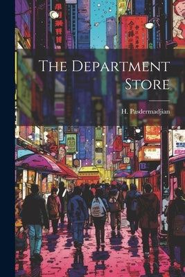 The Department Store by Pasdermadjian, H.