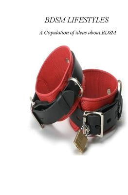 BDSM Lifestyles by Smith, John