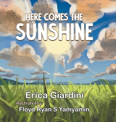 Here Comes The Sunshine by Giardini, Erica