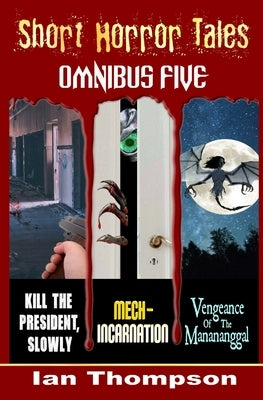 Short Horror Tales - Omnibus 5 by Thompson, Ian