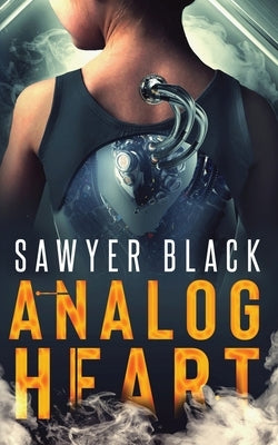 Analog Heart by Black, Sawyer