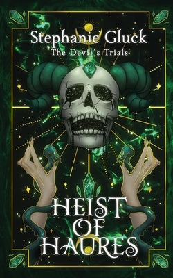 Heist of Haures by Gluck, Stephanie