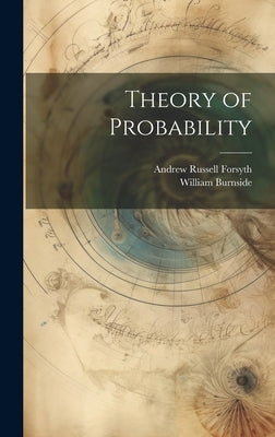 Theory of Probability by Burnside, William