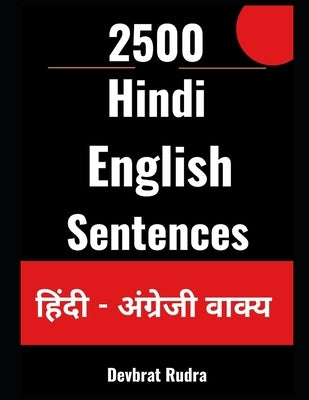 2500 Hindi to English Translation Sentences Learn English Speaking Best For Beginners by Rudra, Devbrat