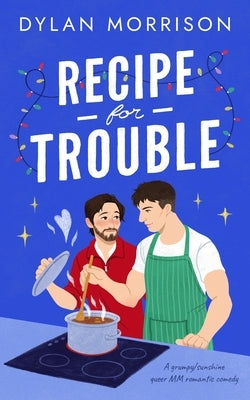 Recipe for Trouble by Morrison, Dylan