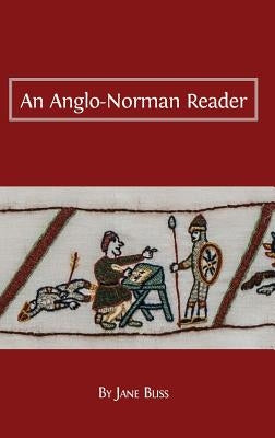 An Anglo-Norman Reader by Bliss, Jane